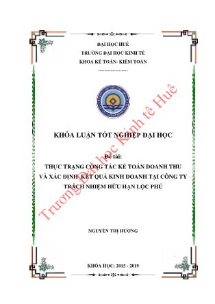 Khóa luận Thực trạng công tác kế toán doanh thu và xác định kết quả kinh doanh tại Công ty Trách nhiệm Hữu hạn Lộc Phú