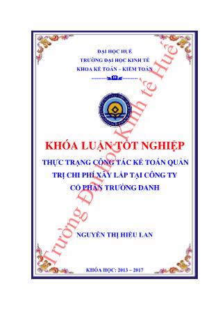 Khóa luận Thực trạng công tác kế toán quản trị chi phí xây lắp tại Công ty Cổ phần Trường Danh