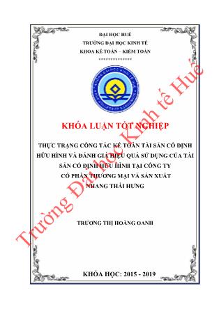 Khóa luận Thực trạng công tác kế toán tài sản cố định hữu hình và đánh giá hiệu quả sử dụng của tài sản cố định hữu hình tại Công ty Cổ phần thương mại và sản xuất nhang Thái Hưng