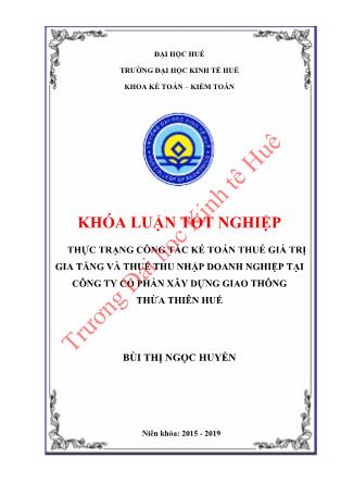 Khóa luận Thực trạng công tác kế toán thuế giá trị gia tăng và thuế thu nhập doanh nghiệp tại Công ty Cổ phần Xây dựng giao thông Thừa Thiên Huế