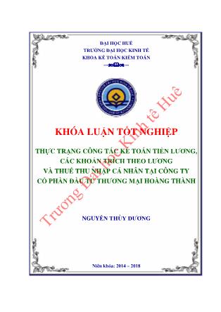 Khóa luận Thực trạng công tác kế toán tiền lương, các khoản trích theo lương và thuế thu nhập cá nhân tại Công ty Cổ phần Đầu tư Thương mại Hoàng Thành