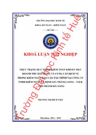 Khóa luận Thực trạng quy trình kiểm toán khoản mục Doanh thu bán hàng và cung cấp dịch vụ tại Công ty TNHH Kiểm toán và Định giá Thăng Long – T.D.K chi nhánh Đà Nẵng