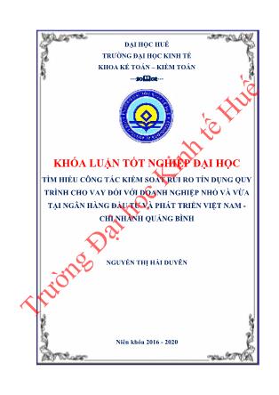 Khóa luận Tìm hiểu công tác kiểm soát rủi ro tín dụng quy trình cho vay đối với doanh nghiệp nhỏ và vừa tại Ngân hàng Đầu tư và Phát triển Việt Nam - Chi nhánh Quảng Bình