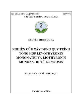 Luận án Nghiên cứu xây dựng quy trình tổng hợp Levothyroxin mononatri và Liothyronin mononatri từ L-tyrosin