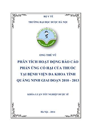 Luận văn Phân tích hoạt động Báo cáo phản ứng có hại của thuốc tại Bệnh viện Đa khoa tỉnh Quảng Ninh giai đoạn 2010-2013