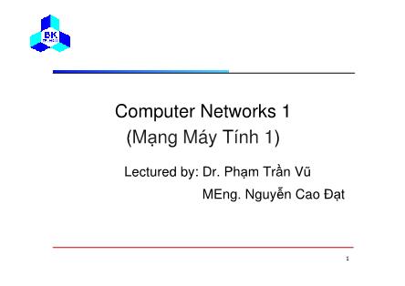 Bài giảng Computer Networks 1 (Mạng máy tính 1) - Lecture 10: Application Layer (Cont’) - Phạm Trần Vũ