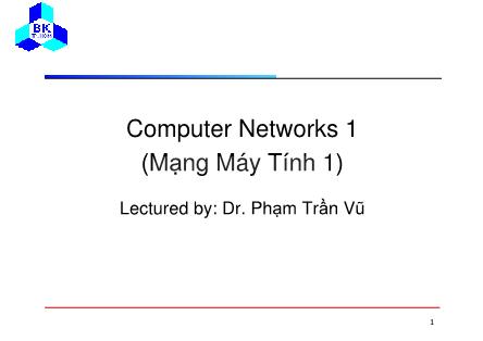 Bài giảng Computer Networks 1 (Mạng máy tính 1) - Lecture 7: Network Layer in the Internet - Phạm Trần Vũ
