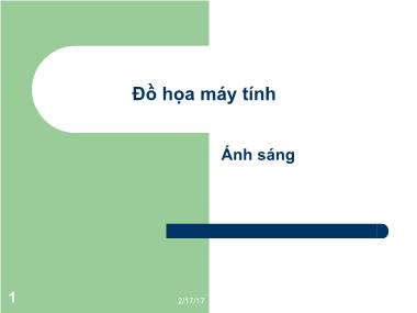 Bài giảng Đồ họa máy tính - Bài: Ánh sáng - Ma Thị Châu