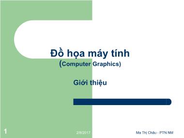 Bài giảng Đồ họa máy tính - Bài: Giới thiệu môn học - Ma Thị Châu