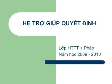 Bài giảng Hệ trợ giúp quyết định - Bài 7: Một số bài toán ra quyết định