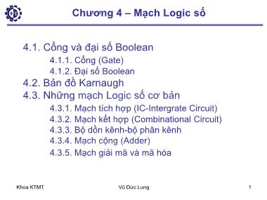 Bài giảng Kiến trúc máy tính 1 - Chương 4: Mạch Logic số - Vũ Đức Lung
