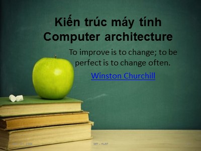 Bài giảng Kiến trúc máy tính - Chương 1: Giới thiệu - Tạ Kim Huệ