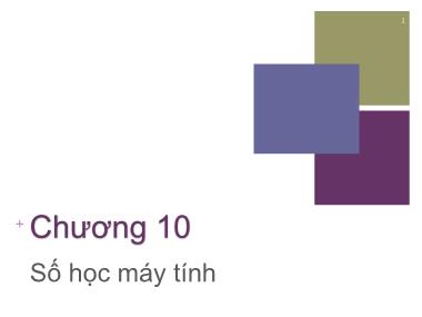 Bài giảng Kiến trúc máy tính - Chương 10: Số học máy tính - Nguyễn Hằng Phương