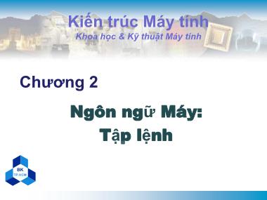 Bài giảng Kiến trúc máy tính - Chương 2: Ngôn ngữ máy - Tập lệnh - Nguyễn Thanh Sơn