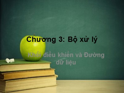 Bài giảng Kiến trúc máy tính - Chương 3: Bộ xử lý - Tạ Kim Huệ