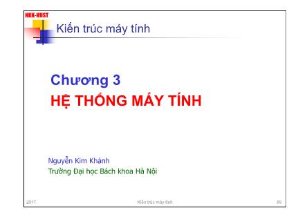 Bài giảng Kiến trúc máy tính - Chương 3: Hệ thống máy tính - Nguyễn Kim Khánh