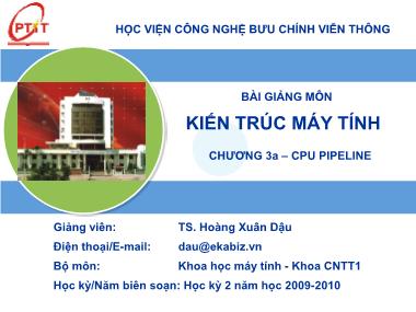 Bài giảng Kiến trúc máy tính - Chương 3a: CPU pipeline - Hoàng Xuân Dậu