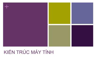 Bài giảng Kiến trúc máy tính - Chương 4: Bộ nhớ Cache - Nguyễn Hằng Phương