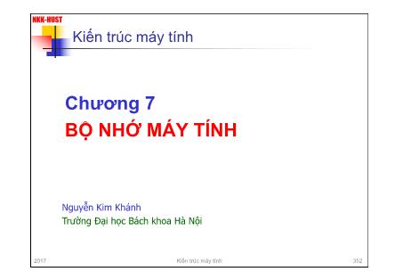 Bài giảng Kiến trúc máy tính - Chương 7: Bộ nhớ máy tính - Nguyễn Kim Khánh