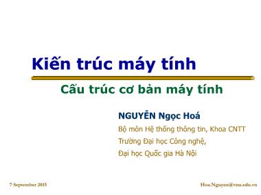 Bài giảng Kiến trúc máy tính - Chương: Cấu trúc cơ bản máy tính - Nguyễn Ngọc Hóa