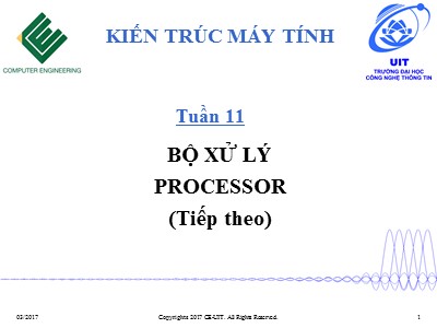 Bài giảng Kiến trúc máy tính - Tuần 11: Bộ xử lý processor (Tiếp theo)