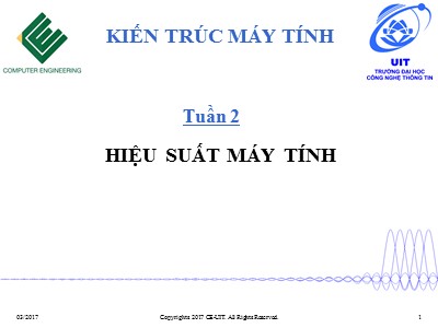 Bài giảng Kiến trúc máy tính - Tuần 2: Hiệu suất máy tính