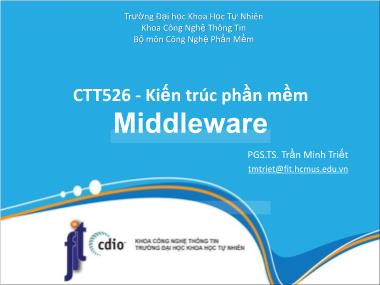 Bài giảng Kiến trúc phần mềm - Chương: Mẫu thiết kế Middleware - Trần Minh Triết