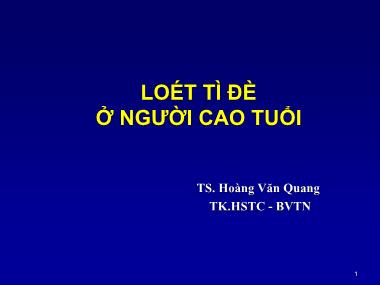 Bài giảng Loét tì đè ở người cao tuổi - Hoàng Văn Quang