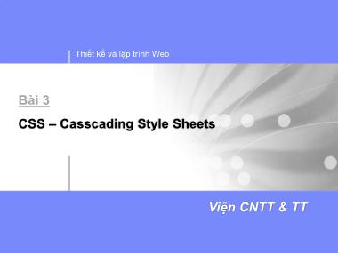 Bài giảng Thiết kế và lập trình Web - Bài 3: CSS – Casscading Style Sheets