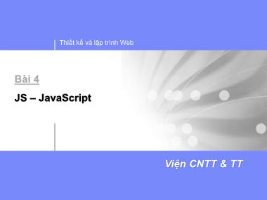 Bài giảng Thiết kế và lập trình Web - Bài 4: JS – JavaScript