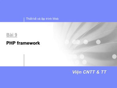 Bài giảng Thiết kế và lập trình Web - Bài 9: PHP framework
