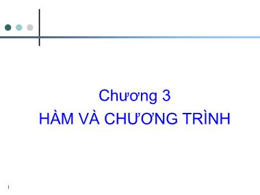 Bài giảng Tin học cơ sở 2 - Chương 3: Hàm và chương trình - Nguyễn Ngọc Duy