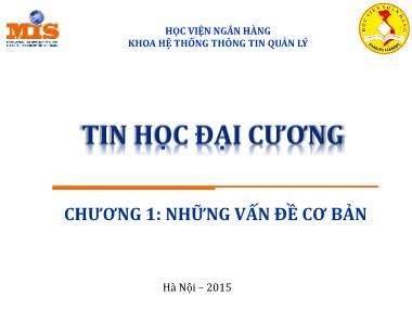 Bài giảng Tin học đại cương - Chương 1: Những vấn đề cơ bản - Ngô Thùy Linh