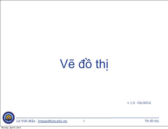 Bài giảng Tin học ứng dụng - Chương: Vẽ đồ thị - Lê Viết Mẫn
