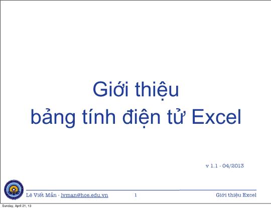 Bài giảng Tin học ứng dụng nâng cao - Chương: Giới thiệu bảng tính điện tử Excel - Lê Viết Mẫn