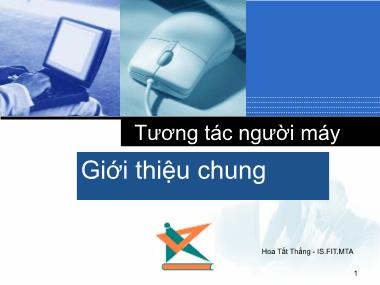Bài giảng Tương tác người máy - Chương 1: Giới thiệu chung - Hoa Tất Thắng