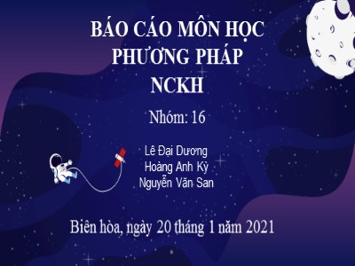 Bài thuyết trình Báo cáo môn Phương pháp nghiên cứu khoa học - Lê Đại Dương (Mới)