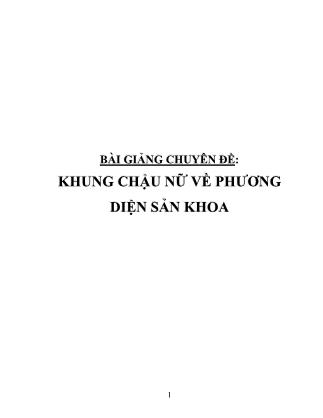 Bài giảng Chuyên đề Khung chậu nữ về phương diện sản khoa