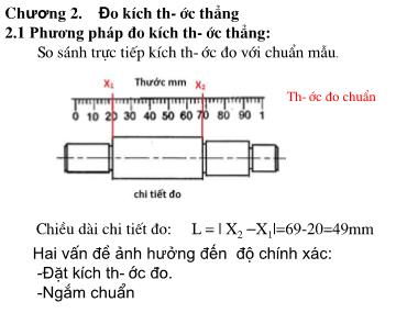 Bài giảng Dung sai lắp ghép - Phần 2: Đo lường thông số hình học trong chế tạo cơ khí - Chương 2: Đo kích thước thẳng