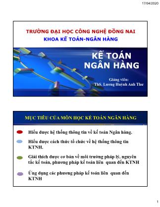 Bài giảng Kế toán ngân hàng - Chương mở đầu - Lương Huỳnh Anh Thư