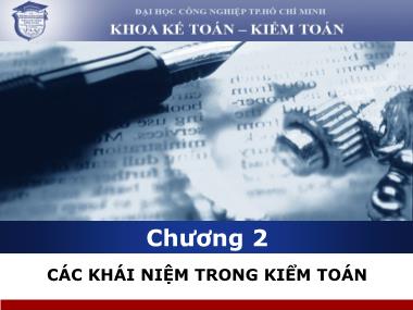 Bài giảng Kiểm toán - Phần 1 - Chương 2: Các khái niệm trong kiểm toán (Phần 1) - Nguyễn Văn Thịnh