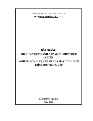 Bài giảng mô đun Thực hành lắp mạch điện điều khiển - Nghề đào tạo: Vận hành nhà máy thủy điện
