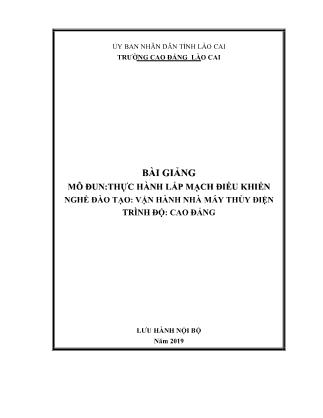 Bài giảng mô đun Thực hành lắp mạch điều khiển - Nghề đào tạo: Vận hành nhà máy thủy điện