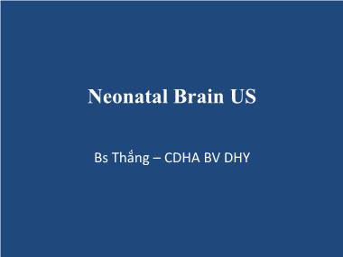 Bài giảng Neonatal Brain US