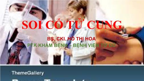 Bài giảng Soi cổ tử cung - Hồ Thị Hoa