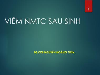 Bài giảng Viêm niêm mạc tử cung sau sinh - Nguyễn Hoàng Tuấn