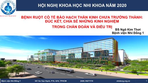 Bài thuyết trình Bệnh ruột có tế bào hạch thần kinh chưa trưởng thành: Đúc kết, chia sẻ những kinh nghiệm trong chẩn đoán và điều trị - Ngô Kim Thơi