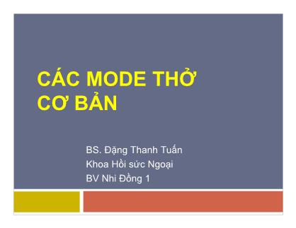 Bài thuyết trình Các Mode thở cơ bản - Đặng Thanh Tuấn