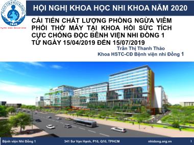 Bài thuyết trình Cải tiến chất lượng phòng ngừa viêm phổi thở máy tại khoa hồi sức tích cực chống độc Bệnh viện Nhi đồng 1 từ ngày 15/04/2019 đến 15/07/2019 - Trần Thị Thanh Thảo