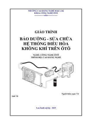 Giáo trình Bảo dưỡng - Sửa chữa hệ thống điều hòa không khí trên ô tô - Nghề: Công nghệ ô tô